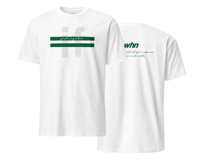 front and back view of the crossout shirt in white featuring green stripes, 'just say when' text, and whn logo design.