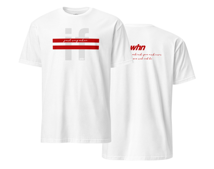 front and back view of the crossout shirt in white featuring red stripes, 'just say when' text, and whn logo design.